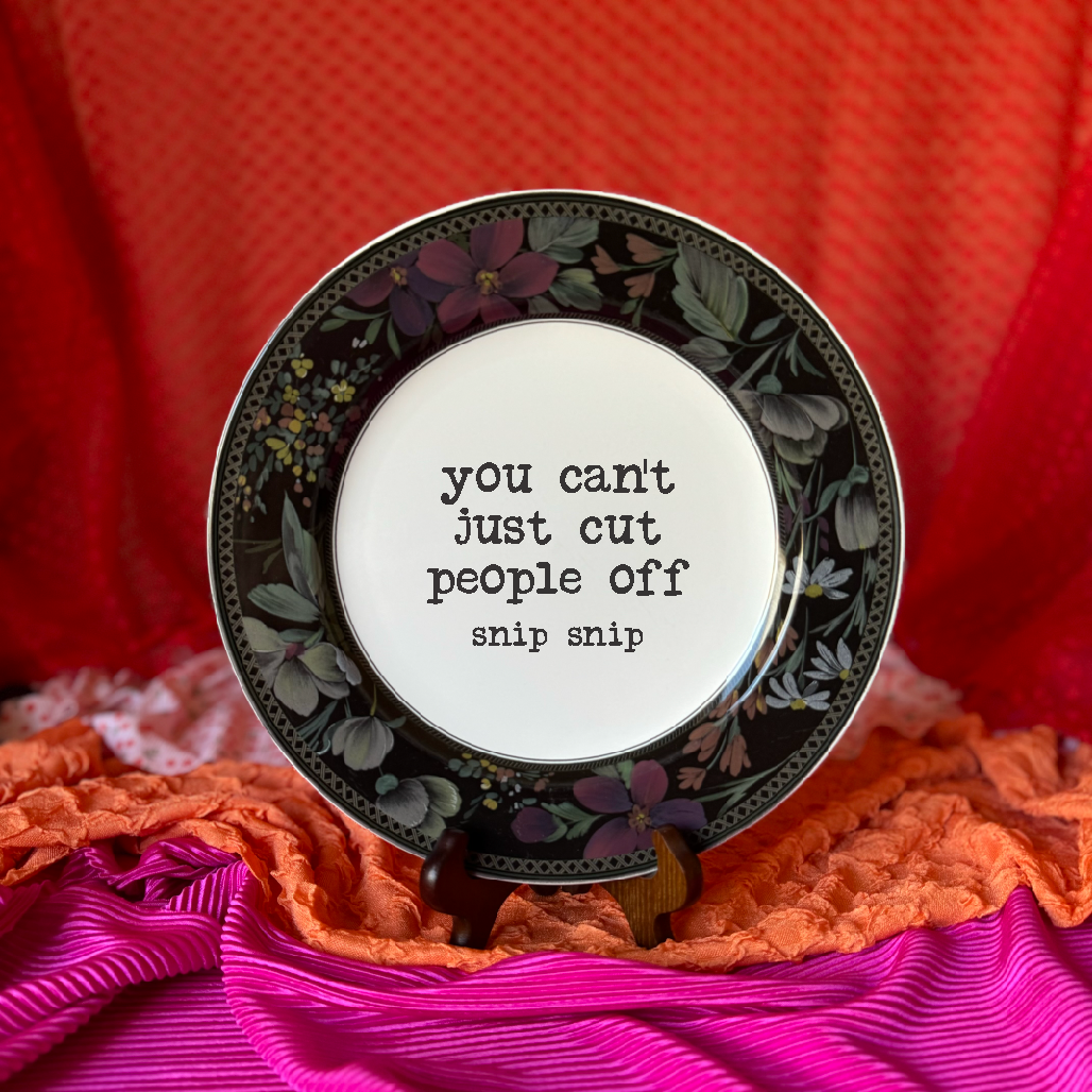 Upcycled Funny Plates, Cut People Off , Gift Shop