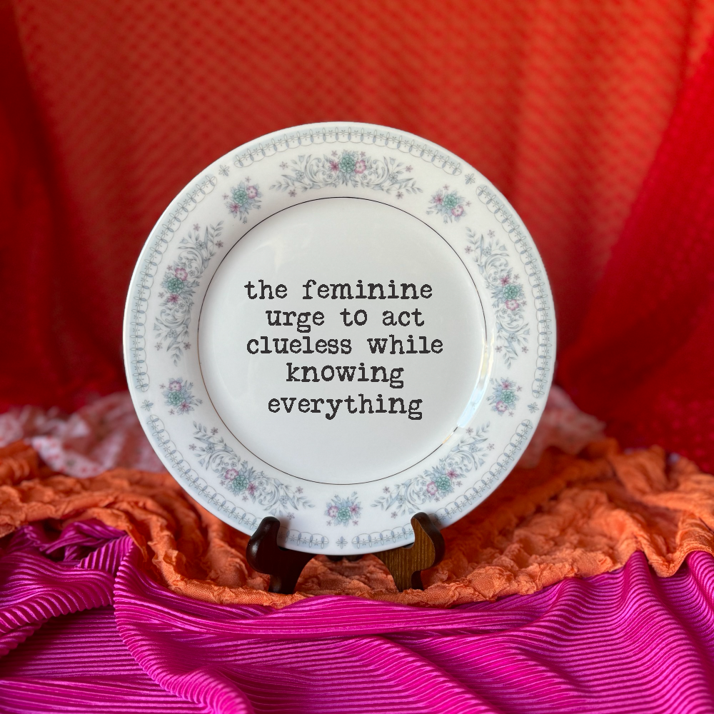 Upcycled Funny Plates, Feminine Urge Clueless , Gift Shop