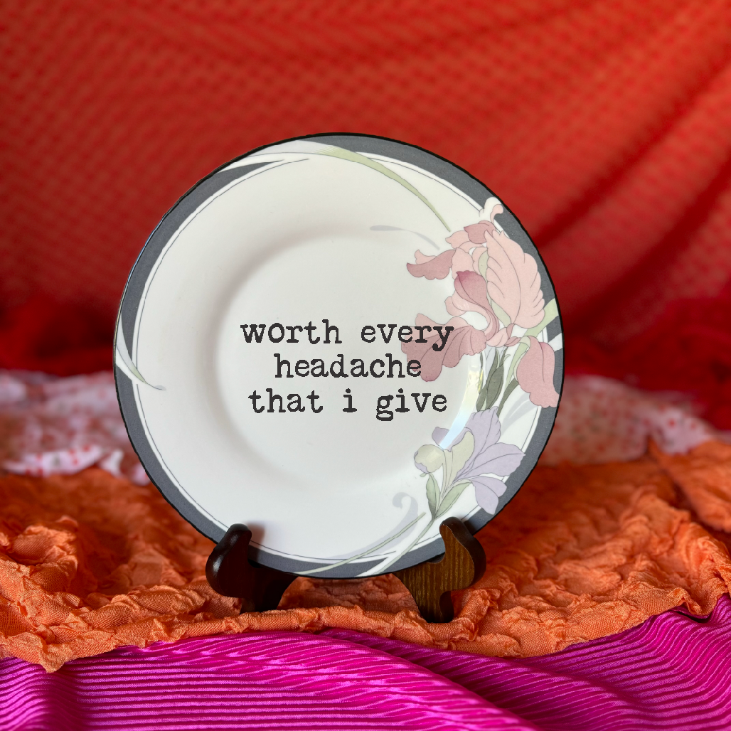 Upcycled Funny Plates, Worth Every Headache, Gift Shop